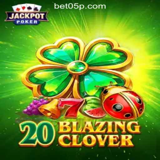 Exploring the Excitement of 20BlazingClover and the Leading Role of 05P.com Online Casino Brasil #1
